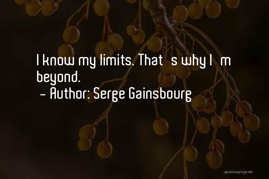 Beyond My Limits Quotes By Serge Gainsbourg