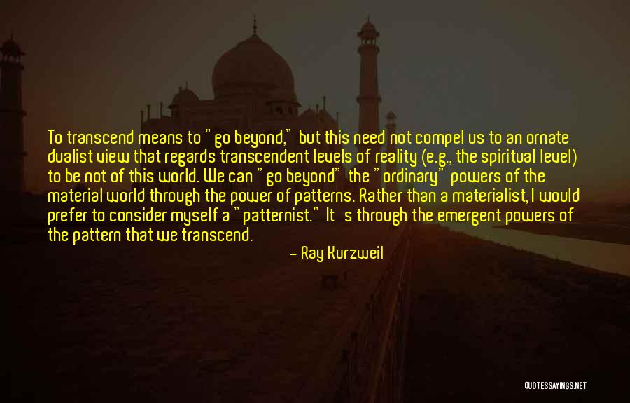 Beyond Ordinary Quotes By Ray Kurzweil Beyond Ordinary Quotes By Ray Kurzweil