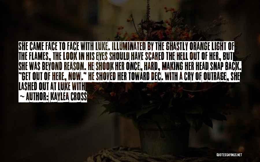Beyond Outrage Quotes By Kaylea Cross