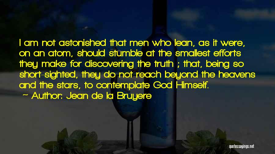 Beyond Reach Quotes By Jean De La Bruyere Beyond Reach Quotes By Jean De La Bruyere