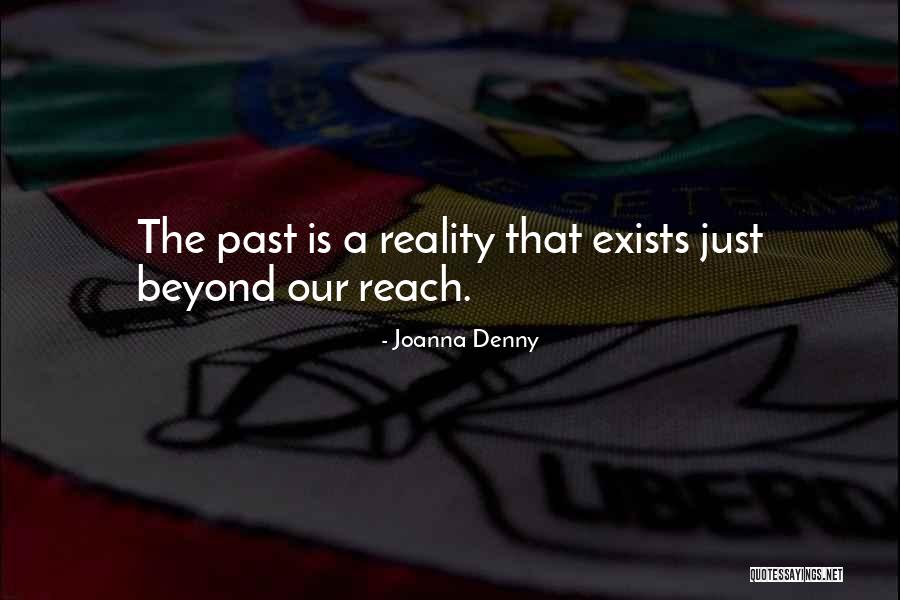 Beyond Reach Quotes By Joanna Denny