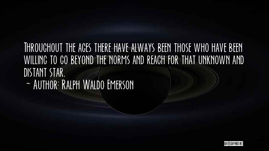 Beyond Reach Quotes By Ralph Waldo Emerson