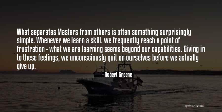 Beyond Reach Quotes By Robert Greene