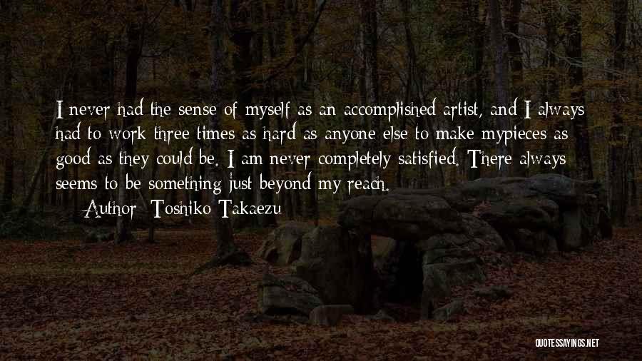 Beyond Reach Quotes By Toshiko Takaezu