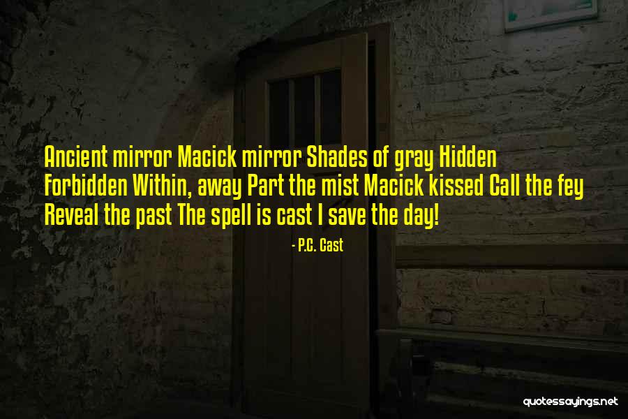 Beyond The Candelabra Quotes By P.C. Cast Beyond The Candelabra Quotes By P.C. Cast