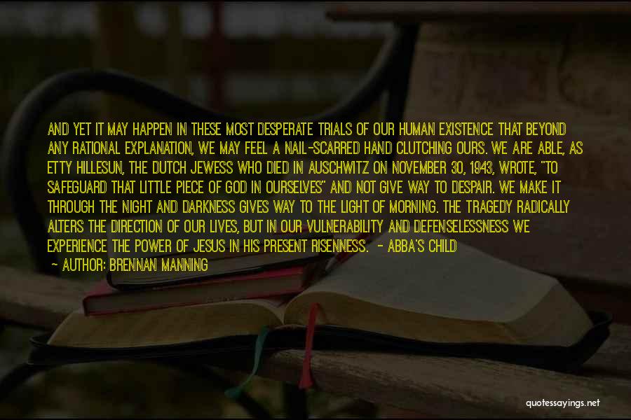 Beyond The Light Quotes By Brennan Manning