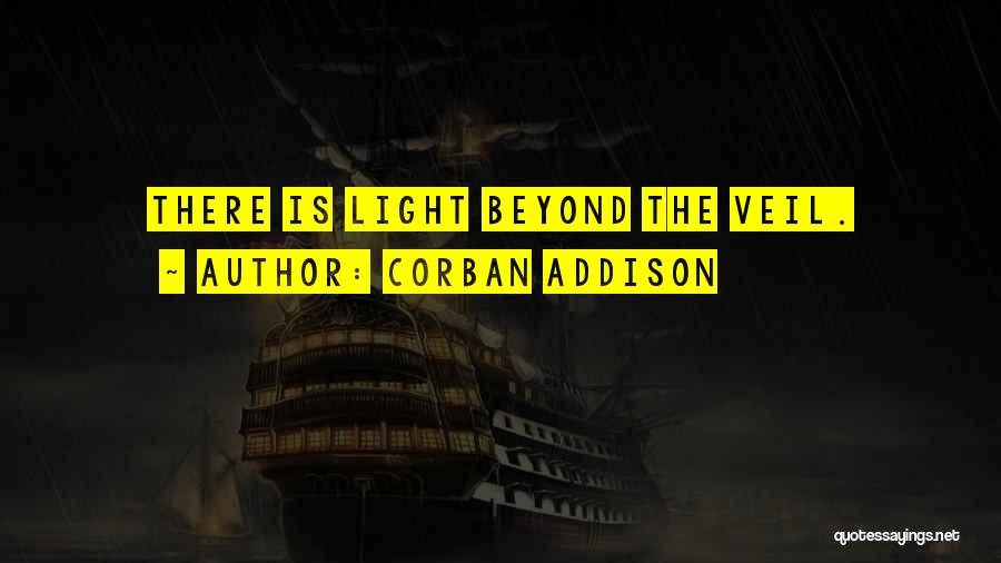 Beyond The Light Quotes By Corban Addison