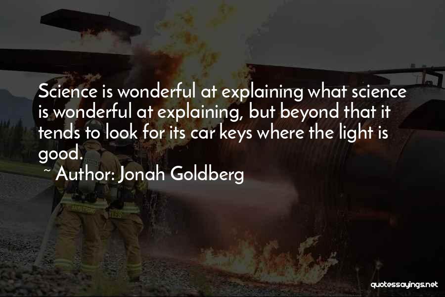 Beyond The Light Quotes By Jonah Goldberg