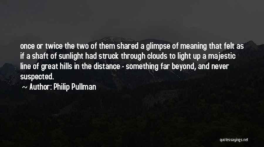 Beyond The Light Quotes By Philip Pullman