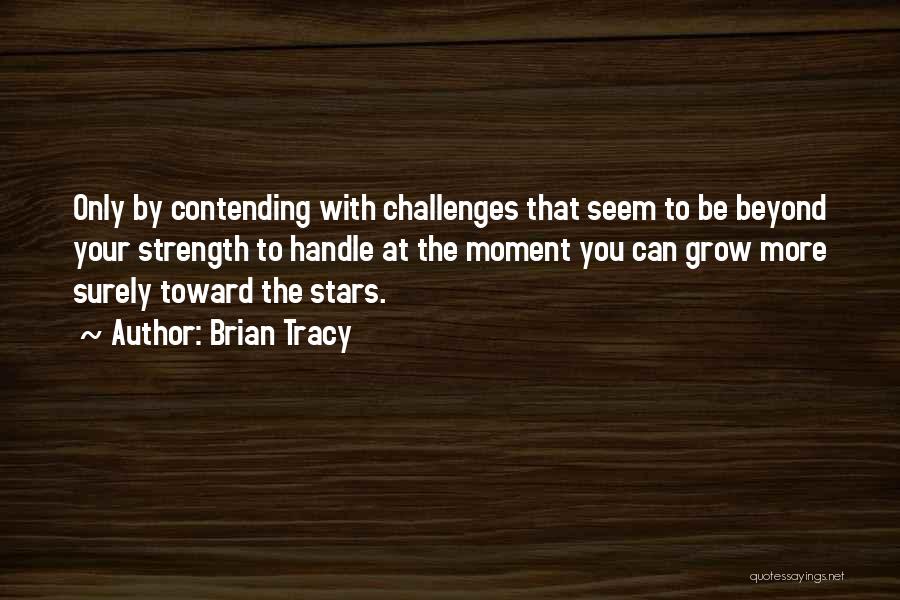 Beyond The Stars Quotes By Brian Tracy