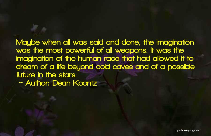 Beyond The Stars Quotes By Dean Koontz