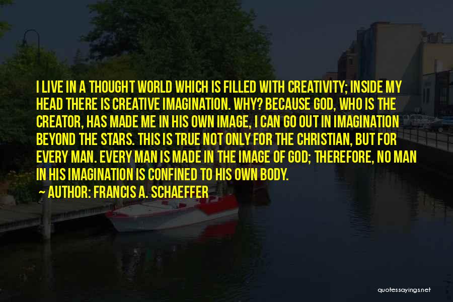 Beyond The Stars Quotes By Francis A. Schaeffer