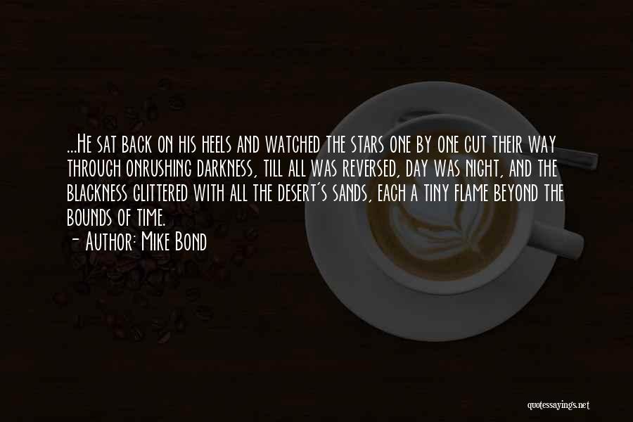 Beyond The Stars Quotes By Mike Bond