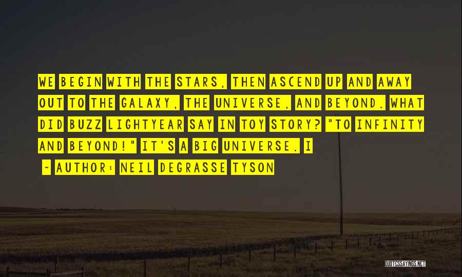 Beyond The Stars Quotes By Neil DeGrasse Tyson