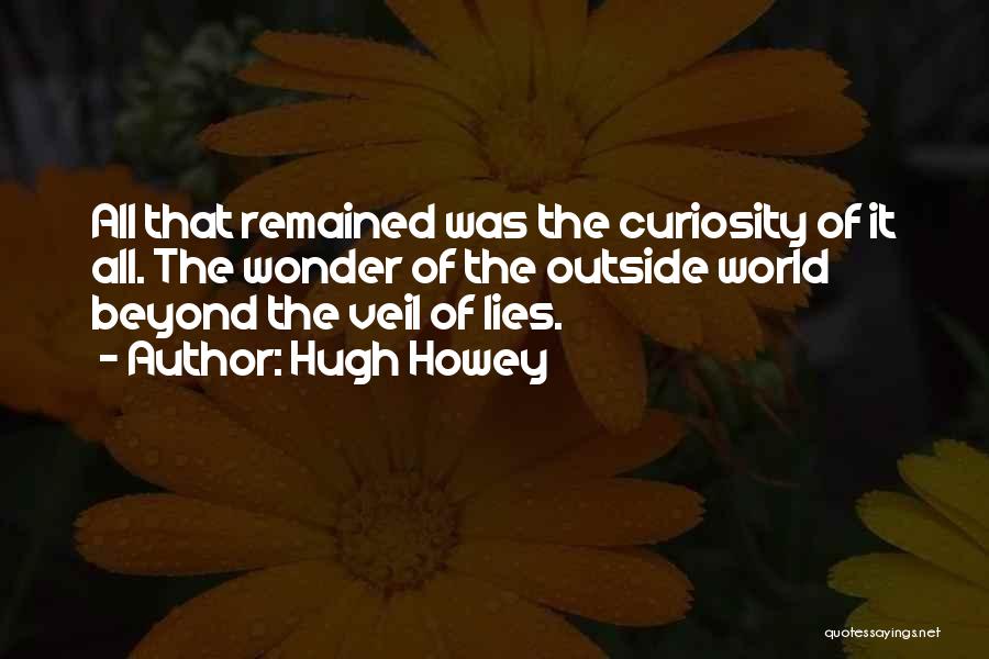Beyond The Veil Quotes By Hugh Howey