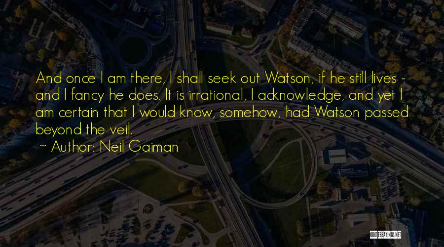 Beyond The Veil Quotes By Neil Gaiman