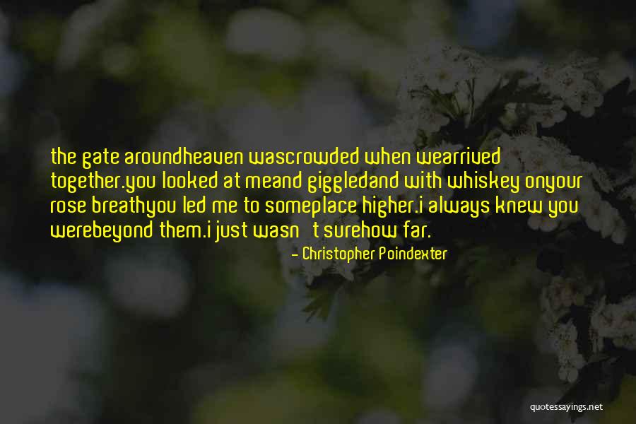 Beyond This Gate Quotes By Christopher Poindexter Beyond This Gate Quotes By Christopher Poindexter