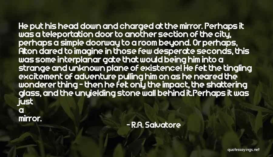 Beyond This Gate Quotes By R.A. Salvatore Beyond This Gate Quotes By R.A. Salvatore