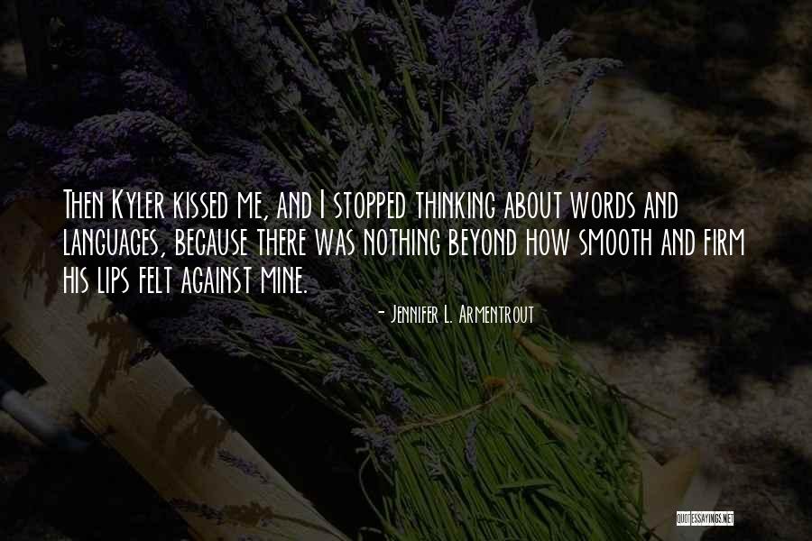 Beyond Words Quotes By Jennifer L. Armentrout Beyond Words Quotes By Jennifer L. Armentrout
