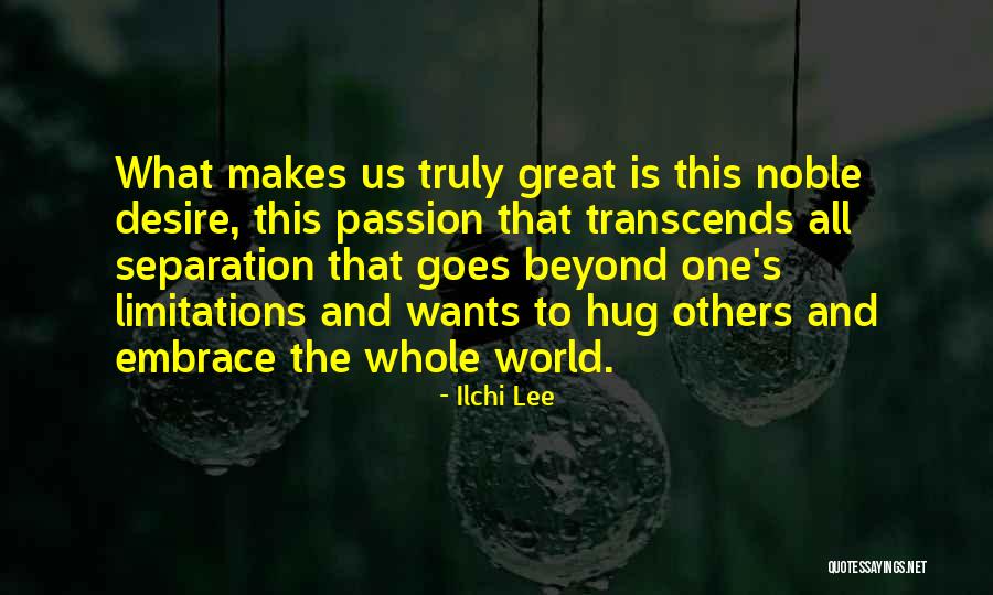 Beyond Your Limitations Quotes By Ilchi Lee Beyond Your Limitations Quotes By Ilchi Lee