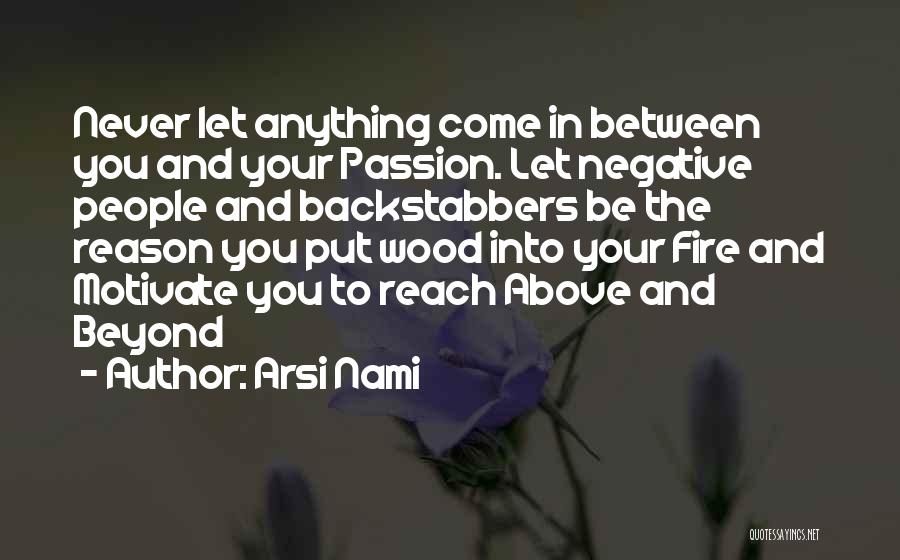 Beyond Your Reach Quotes By Arsi Nami