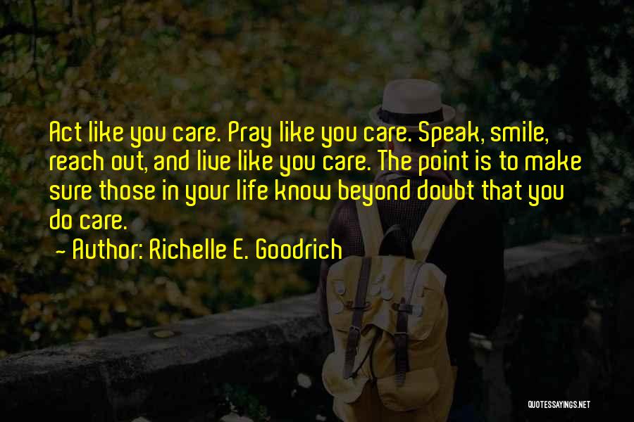 Beyond Your Reach Quotes By Richelle E. Goodrich