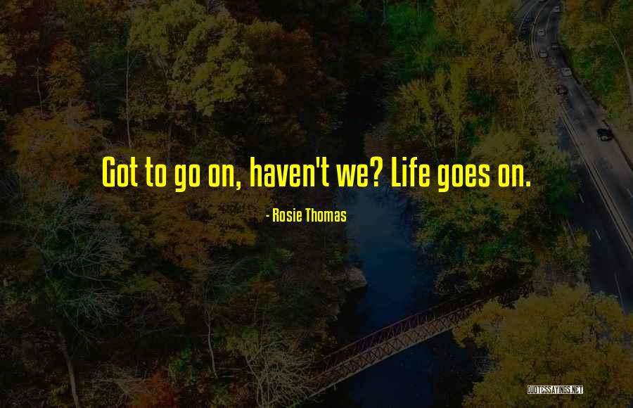 Beyondall Quotes By Rosie Thomas Beyondall Quotes By Rosie Thomas