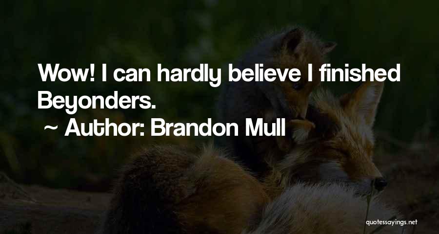 Beyonders Brandon Mull Quotes By Brandon Mull