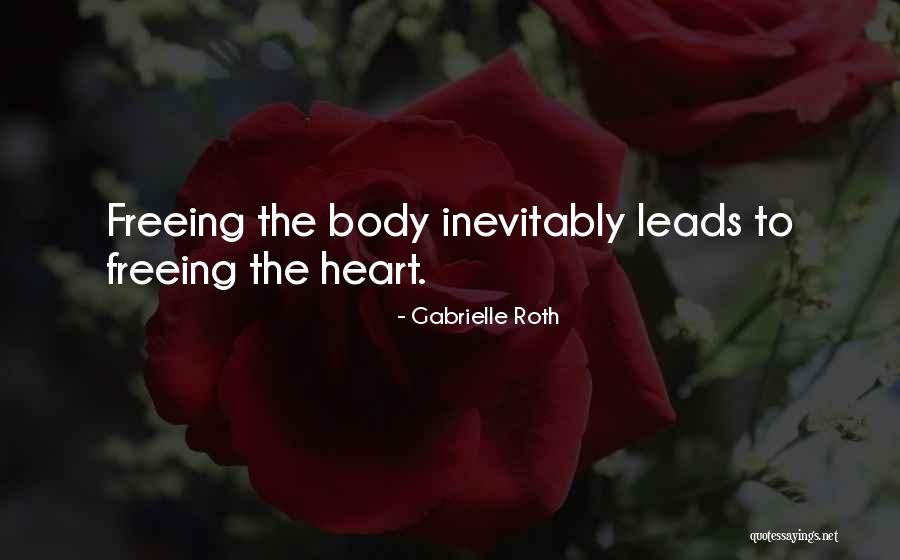Bezerra De Menezes Quotes By Gabrielle Roth