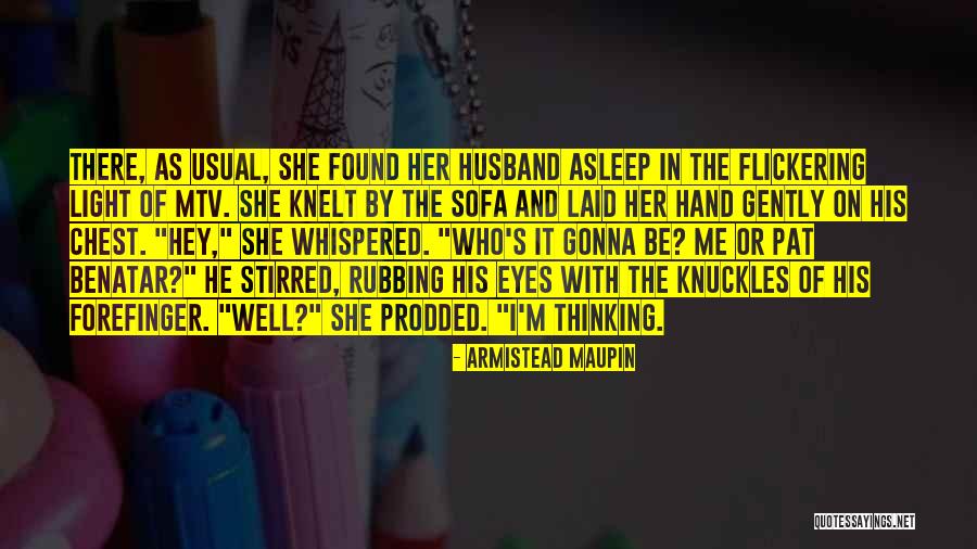 Bezighouden Quotes By Armistead Maupin Bezighouden Quotes By Armistead Maupin
