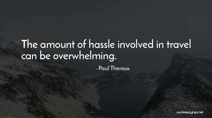 Bezighouden Quotes By Paul Theroux Bezighouden Quotes By Paul Theroux