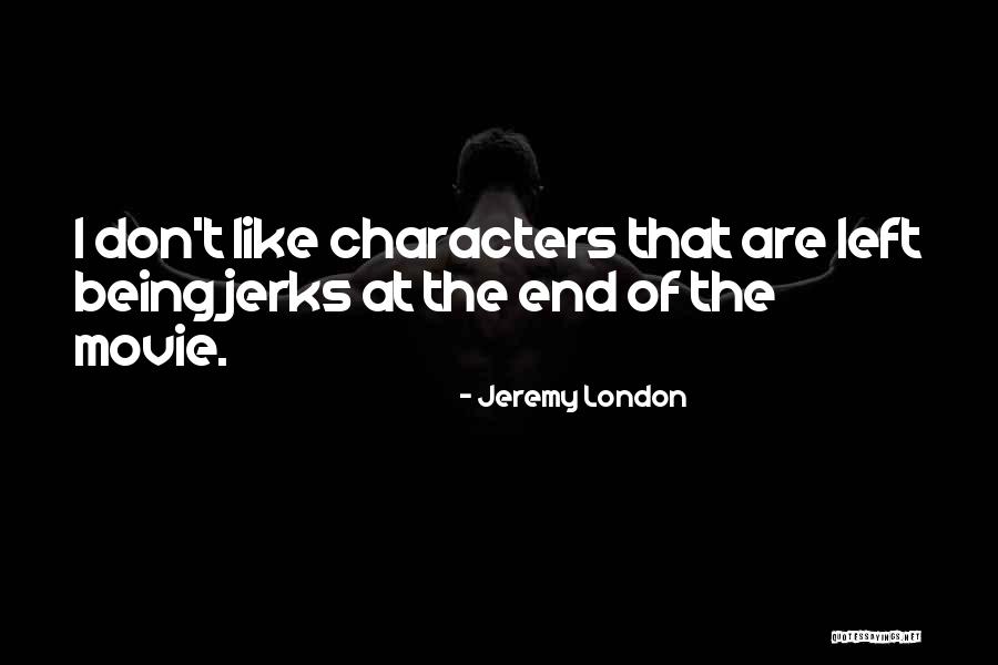Bezina Goran Quotes By Jeremy London