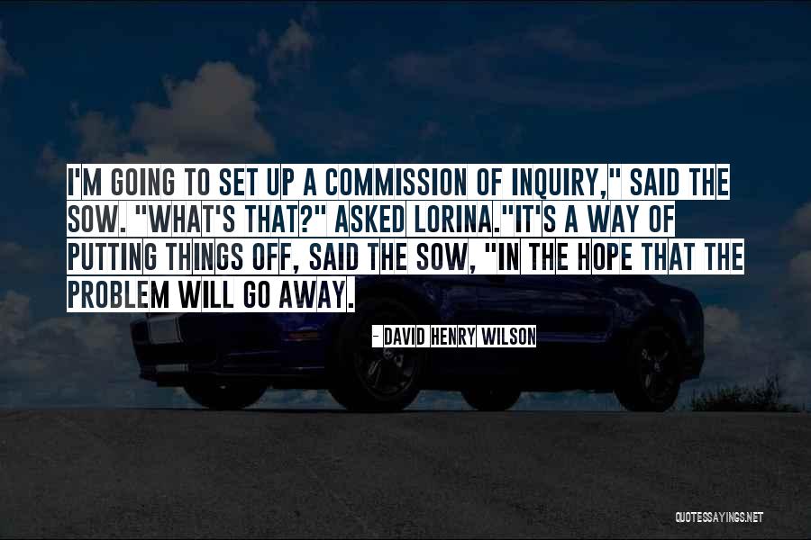 Bezmiar Sprawiedliwosci Quotes By David Henry Wilson Bezmiar Sprawiedliwosci Quotes By David Henry Wilson