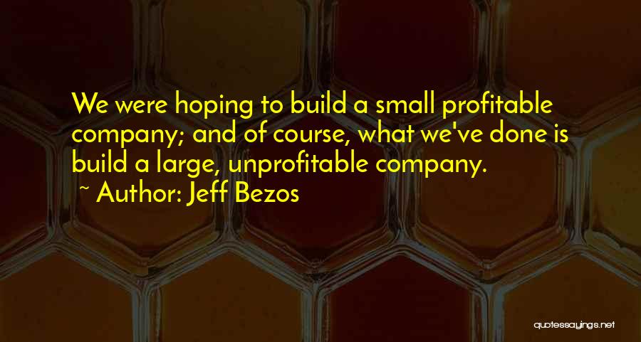 Bezos Quotes By Jeff Bezos