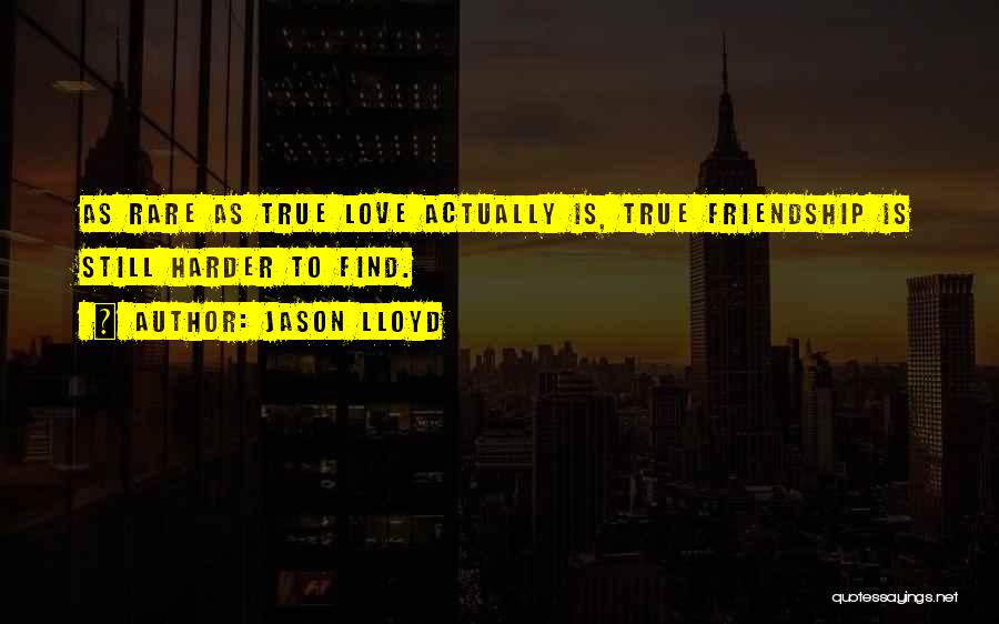 Bffs Love Quotes By Jason Lloyd