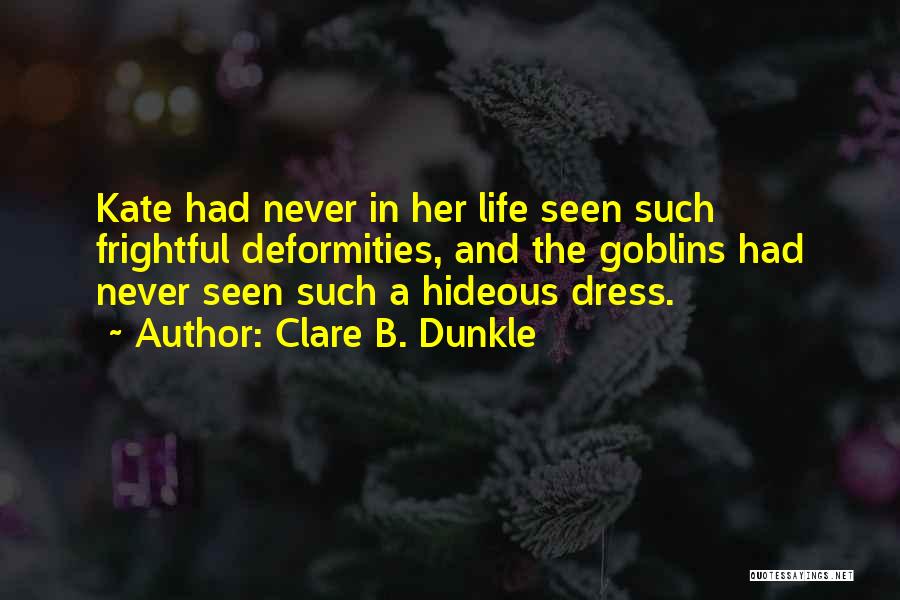 B'ful Quotes By Clare B. Dunkle