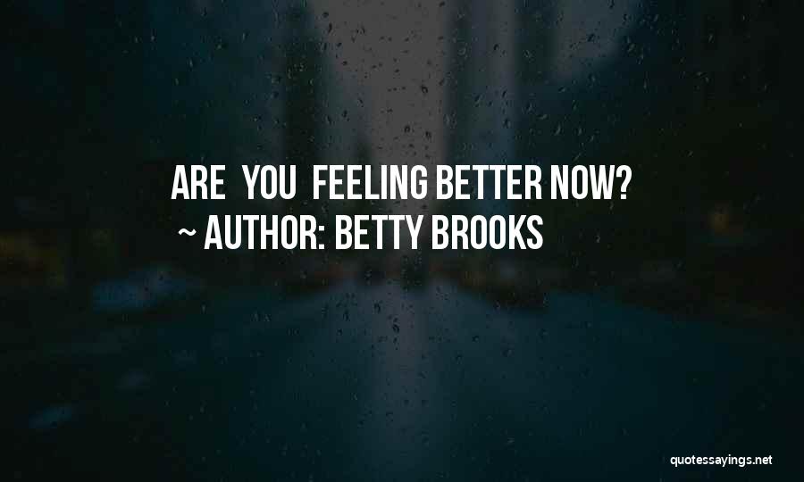 Bgeri Quotes By Betty Brooks