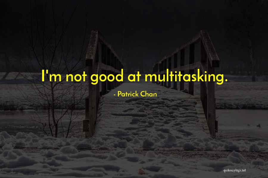 Bhabatosh Nath Quotes By Patrick Chan Bhabatosh Nath Quotes By Patrick Chan