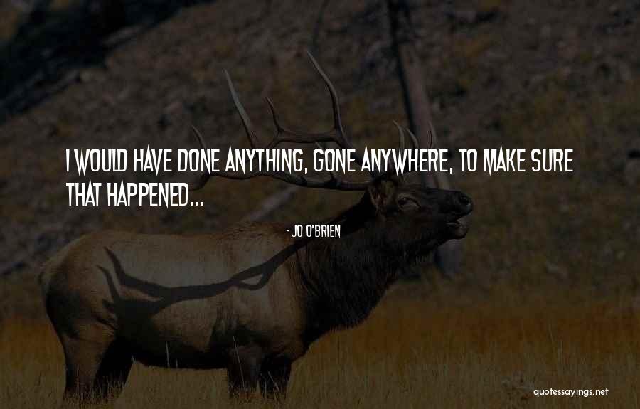 Bhabra Weather Quotes By Jo O'Brien Bhabra Weather Quotes By Jo O'Brien