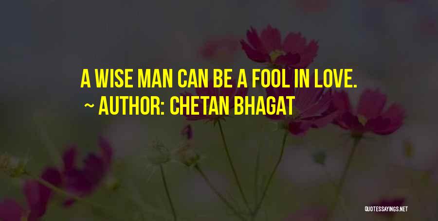 Bhagat Quotes By Chetan Bhagat