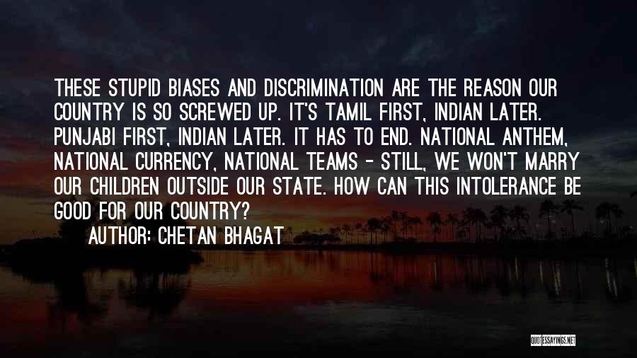 Bhagat Quotes By Chetan Bhagat