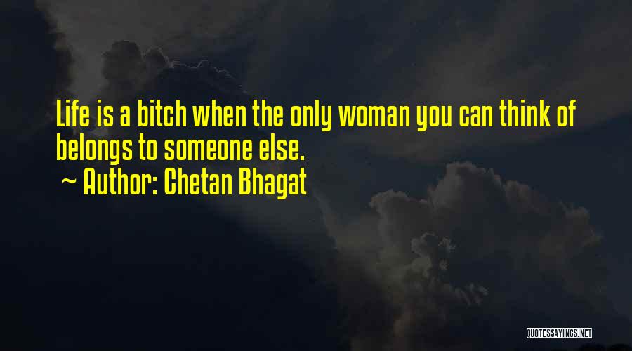 Bhagat Quotes By Chetan Bhagat