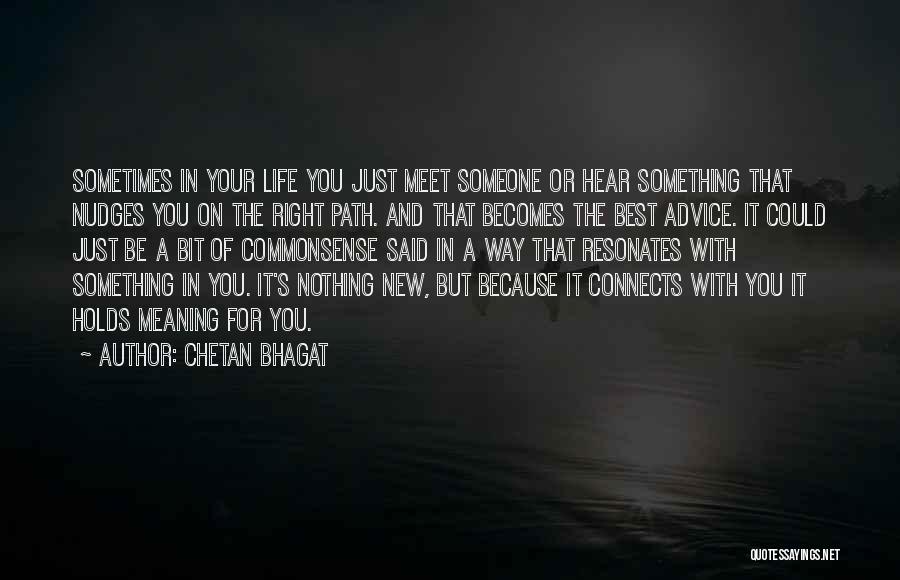 Bhagat Quotes By Chetan Bhagat