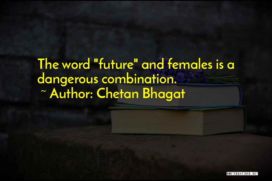 Bhagat Quotes By Chetan Bhagat