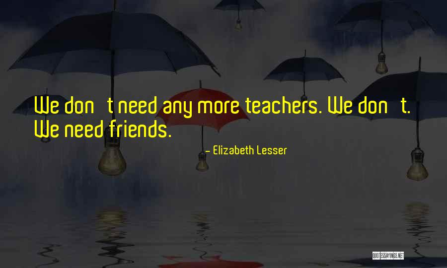 Bhagat Singhs Famous Quotes By Elizabeth Lesser