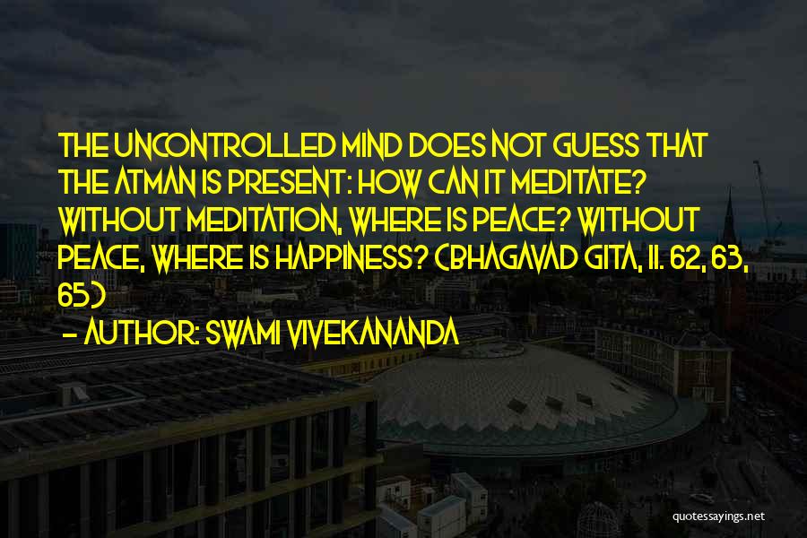 Bhagavad Gita Atman Quotes By Swami Vivekananda