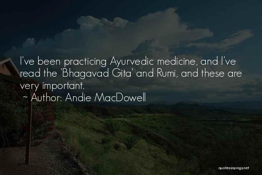 Bhagavad Quotes By Andie MacDowell
