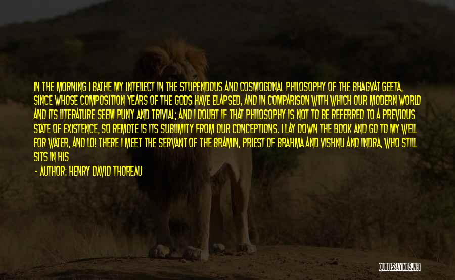 Bhagavad Quotes By Henry David Thoreau