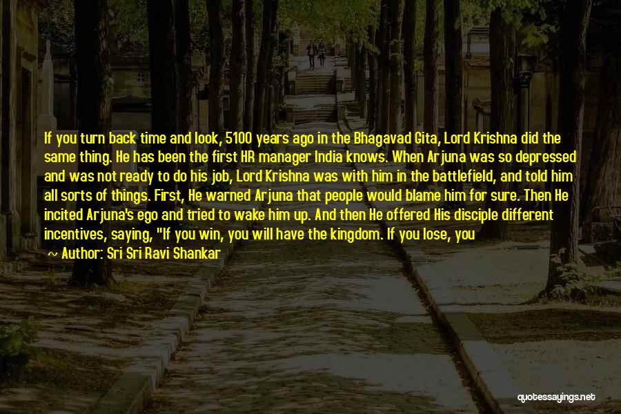 Bhagavad Quotes By Sri Sri Ravi Shankar