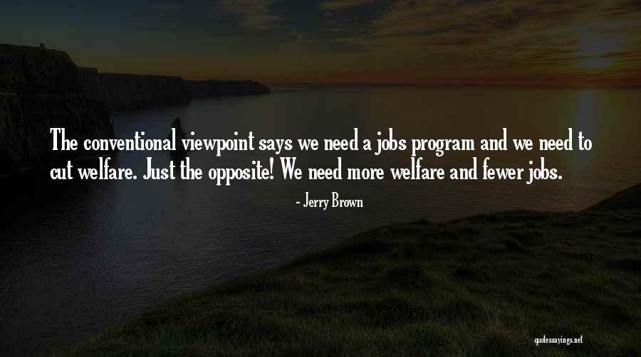 Bhags Quotes By Jerry Brown Bhags Quotes By Jerry Brown